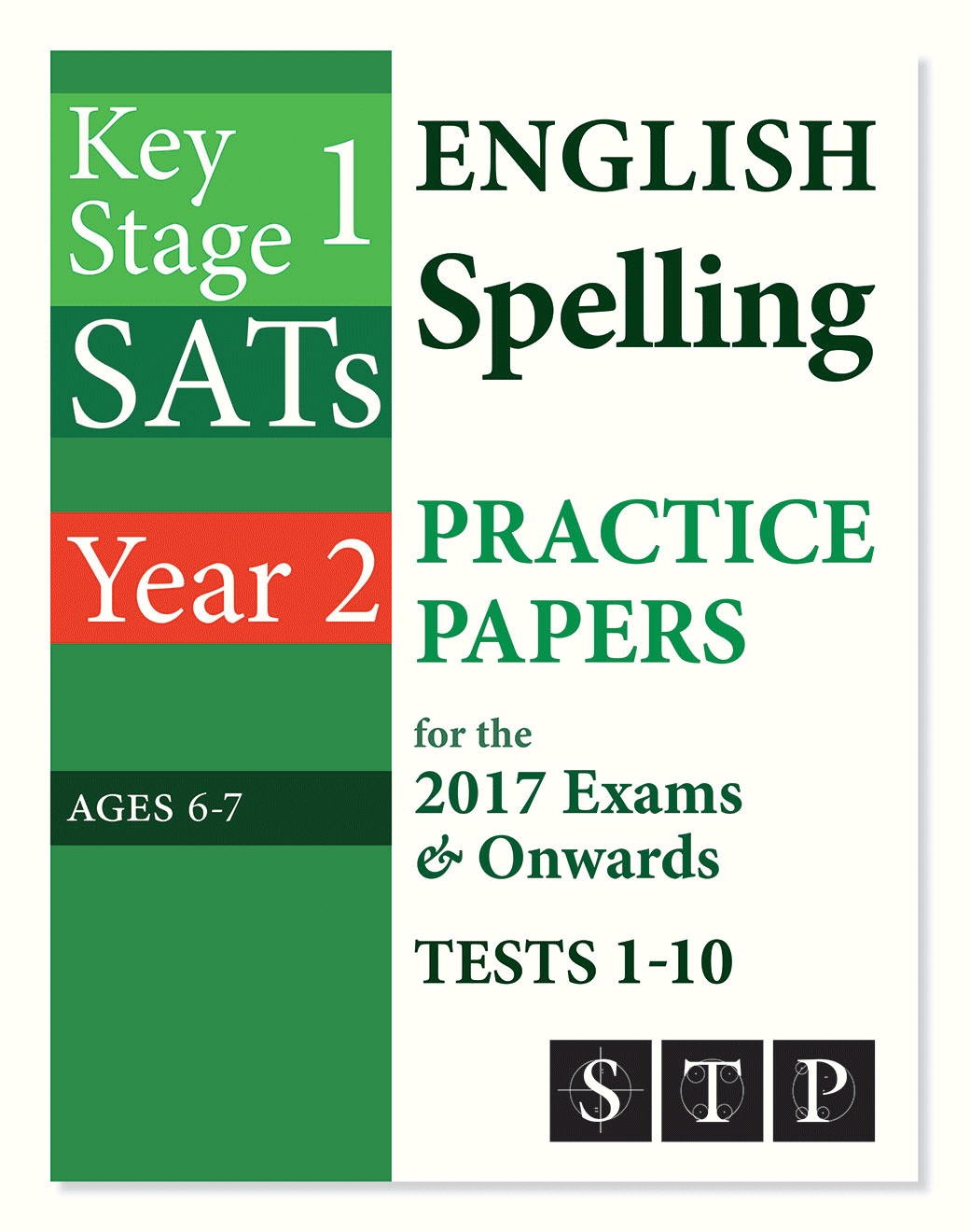 KS1 SATs English Spelling Practice Papers for the 2017 Exams & Onwards Tests 1-10. Click here to see inside!