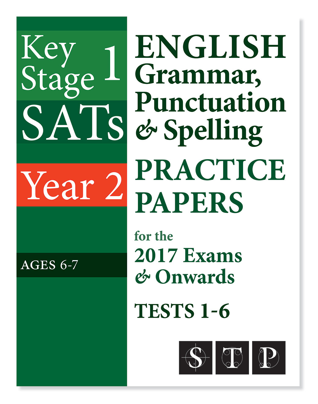 KS1 SATs English Grammar, Punctuation & Spelling Practice Papers for the 2017 Exams & Onwards Tests 1-10